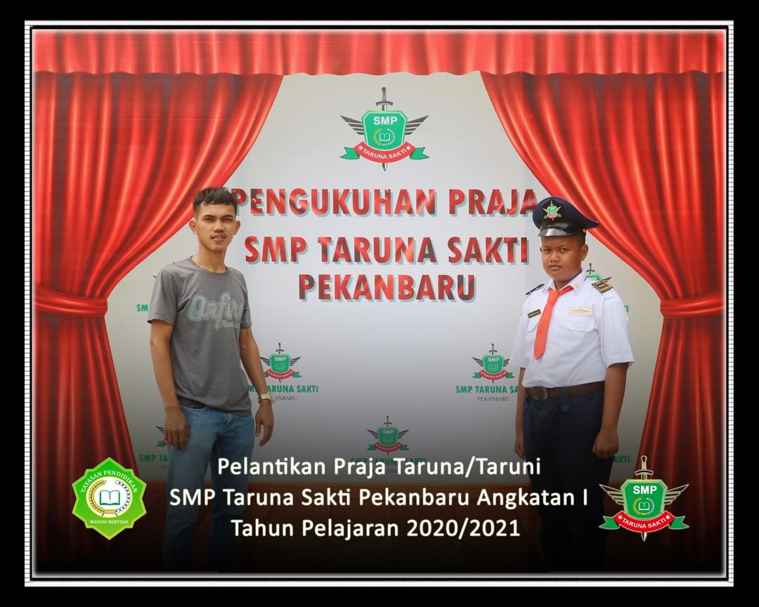 Pelantikan Praja Taruna/Taruni
SMP Taruna Sakti Pekanbaru Angkatan I
Tahun Pelajaran 2020/2021